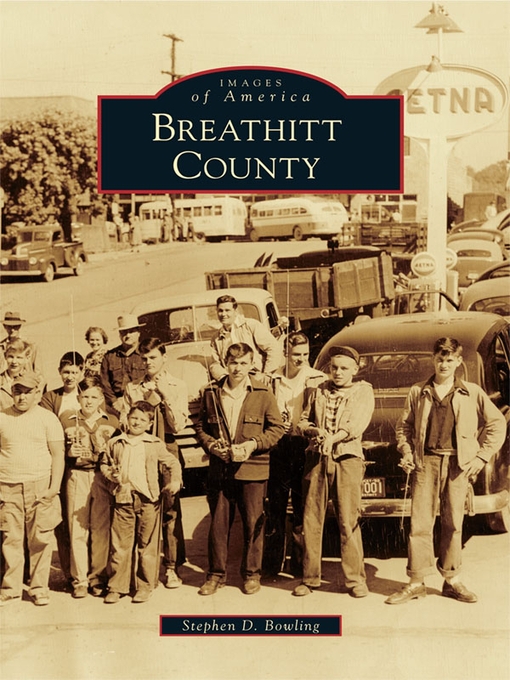 Title details for Breathitt County by M.A., Stephen D. Bowling - Available